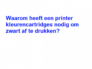 Waarom heeft een printer kleurencartridges nodig om zwart af te drukken?